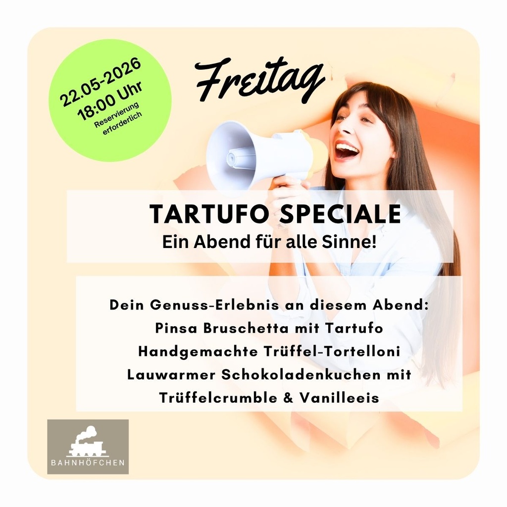 2026-05-22, 18 Uhr: TARTUFO SPECIALE